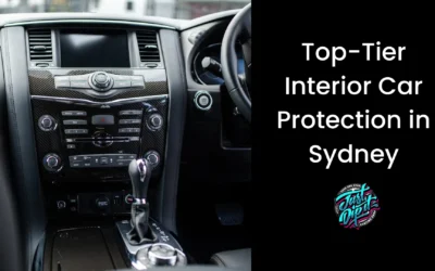 Top-Tier Interior Car Protection in Sydney