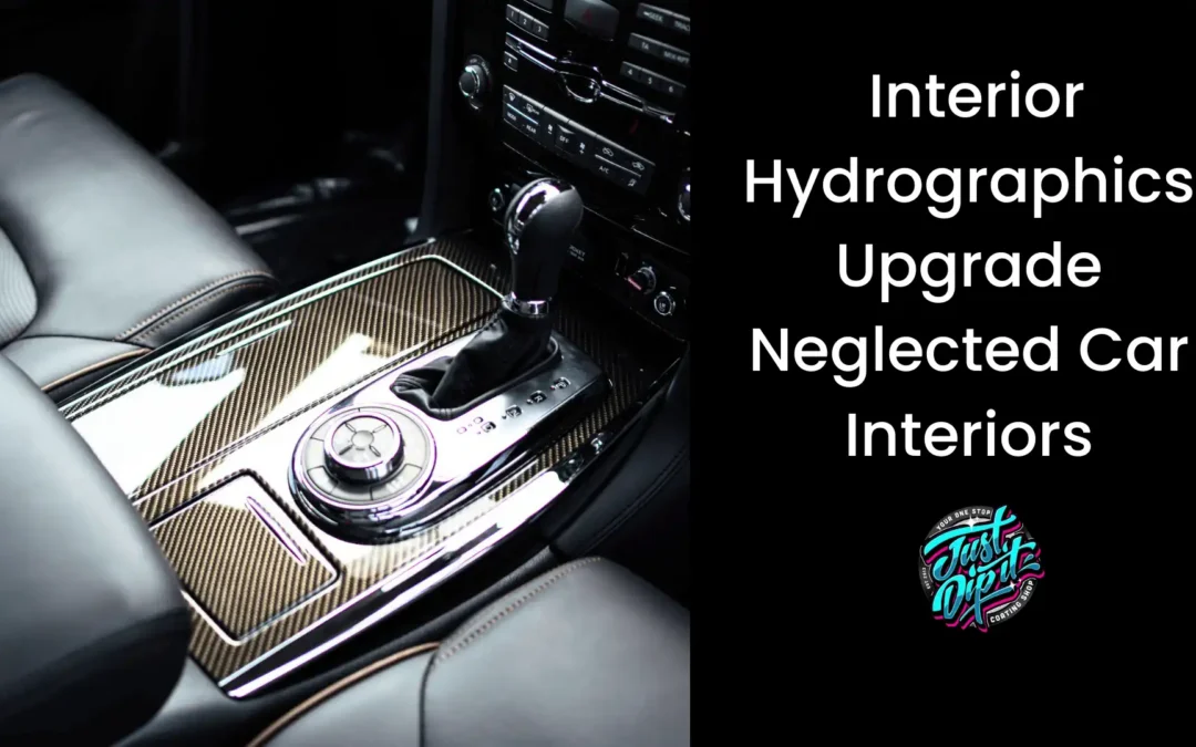 Interior Hydrographics Upgrade Neglected Car Interiors