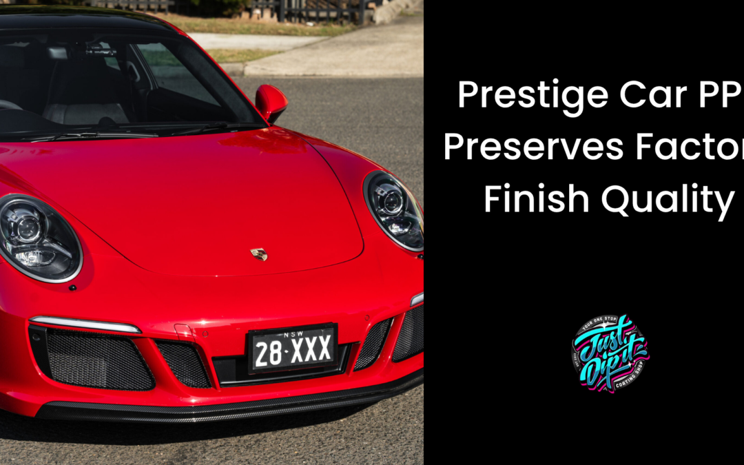 Prestige Car PPF Preserves Factory Finish Quality